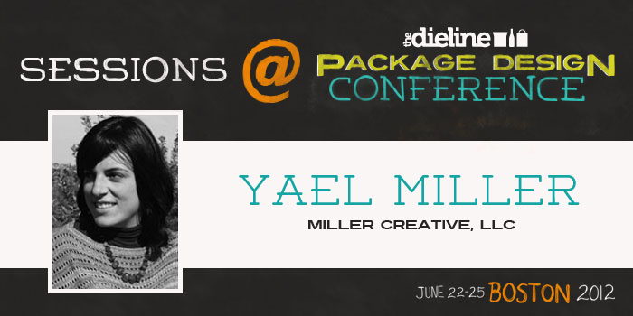 Sessions @ The Dieline Conference: Yael Miller
