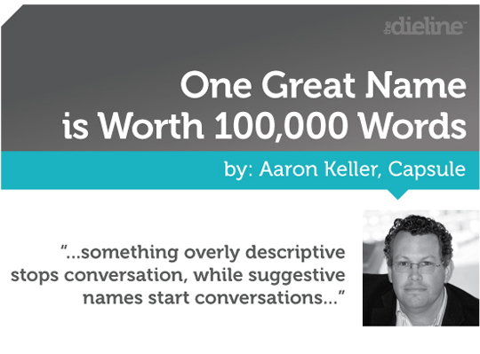 One Great Name is Worth 100,000 Words
