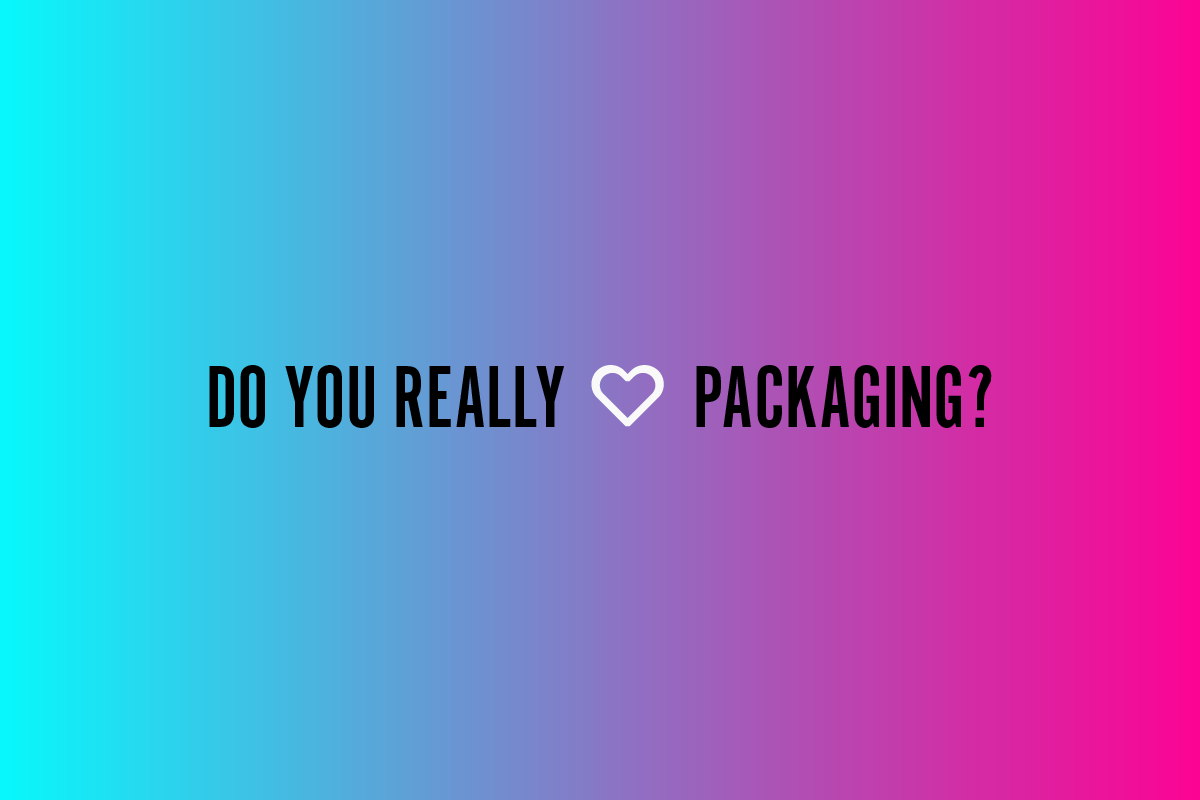 Do You REALLY ❤️ Packaging?