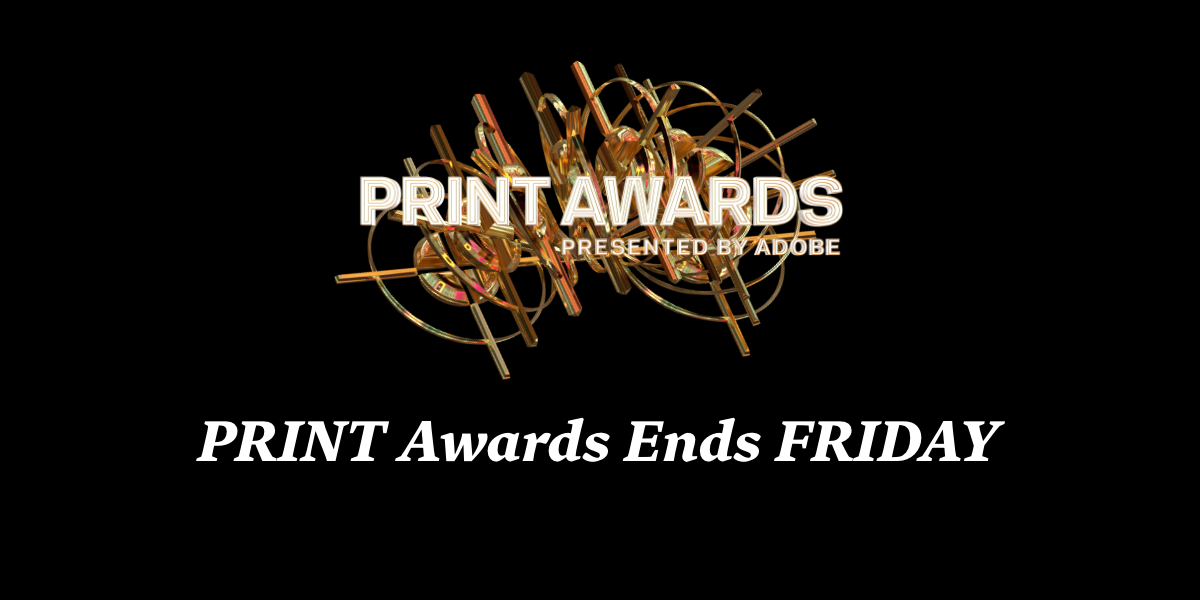 PRINT Awards 2020 Ends THIS FRIDAY